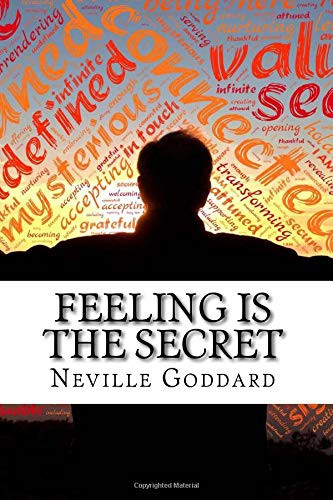Neville Goddard's Feeling is the Secret