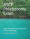 ASCP Phlebotomy Exam