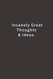 Insanely Great Thoughts & Ideas.: Lined notebook