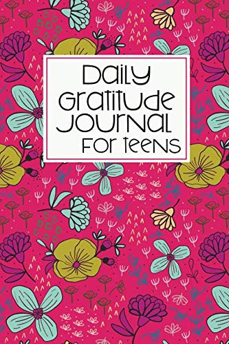 Daily Gratitude Journal For Teens: Pink Floral Diary with Prompts for