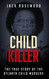 Child Killer: The True Story of The Atlanta Child Murders
