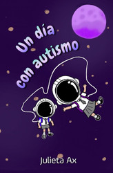 Un Dia con autismo (Spanish Edition)