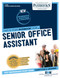 Senior Office Assistant (C-2594): Passbooks Study Guide