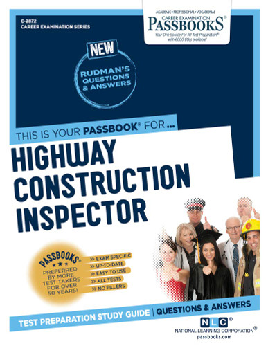 Highway Construction Inspector (C-2872): Passbooks Study Guide