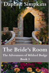 The Bride's Room: The Adventures of Mildred Budge (Book 3)