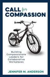 Call for Compassion: Building Compassionate Leaders for Collaborative