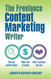 The Freelance Content Marketing Writer