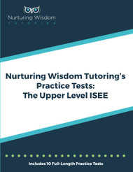Nurturing Wisdom Tutoring's Practice Tests: The Upper Level ISEE