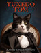 Tuxedo Tom (The Adventures of Tuxedo Tom) Tuxedo Tom (The Adventures of Tuxedo Tom)
