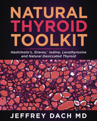 Natural Thyroid Toolkit: Hashimoto's Graves ' Iodine and Natural