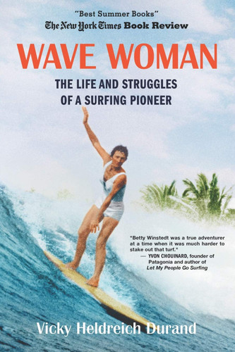 Wave Woman: The Life and Struggles of a Surfing Pioneer: Beach Book