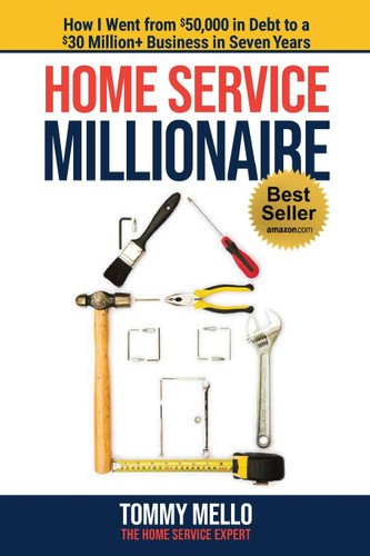 Home Service Millionaire: How I Went from $50 000 in Debt to a $30