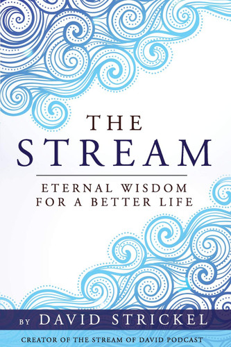 The Stream: Eternal Wisdom for a Better Life