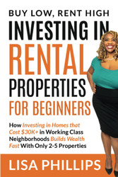 Investing in Rental Properties for Beginners: Buy Low Rent High