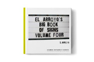 El Arroyo's Big Book of Signs Volume Four