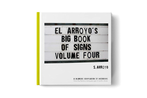 El Arroyo's Big Book of Signs Volume Four