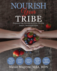 Nourish Your Tribe: Empowering Parents to Grow Strong Smart