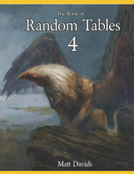 The Book of Random Tables 4: Fantasy Role-Playing Game Aids for Game