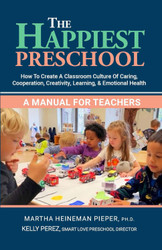 The Happiest Preschool: A Manual for Teachers