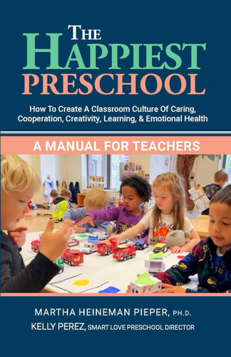 The Happiest Preschool: A Manual for Teachers