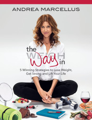 The Way In: 5 Winning Strategies to Lose Weight Get Strong and Lift