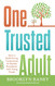 One Trusted Adult: How to Build Strong Connections & Healthy