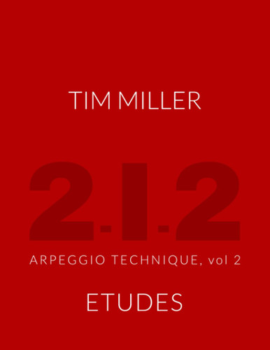 Tim Miller 2-1-2 Arpeggio Technique volume 2 Etudes