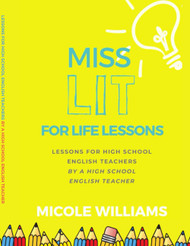 Miss Lit for Life Lessons: For High School English Teachers by a High