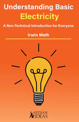 Understanding Basic Electricity: A Non-Technical Introduction For