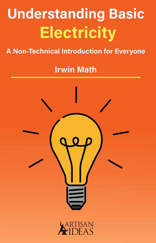 Understanding Basic Electricity: A Non-Technical Introduction For