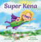 Super Kena: A Girl Made Fierce with Hearing Aids