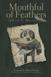 Mouthful of Feathers: Upland in America