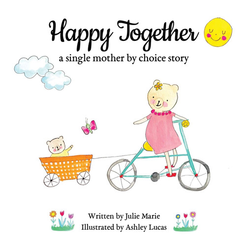 Happy Together a single mother by choice story