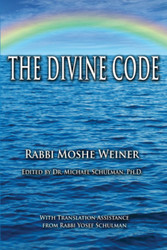 The Divine Code: The Guide to Observing the Noahide Code Revealed