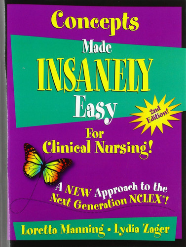 Concepts Made Insanely Easy Clinical Nursing!