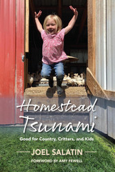 Homestead Tsunami: Good for Country Critters and Kids