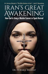Iran's Great Awakening: How God is Using a Muslim Convert to Spark