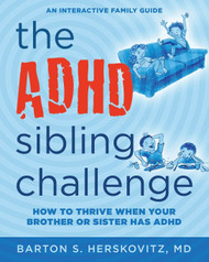 The ADHD Sibling Challenge: How to Thrive When Your Brother or Sister