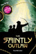 The Saintly Outlaw (Book 1 of the Virtue Chronicles)