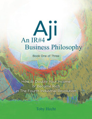 Aji: An IR#4 Business Philosophy (Book One)