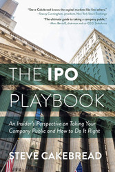 The IPO Playbook: An Insider's Perspective on Taking Your Company