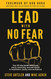 Lead With No Fear: Your 90-day leader shift from worry insecurity and