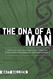The DNA of a Man: How Your God-Given Masculinity Rebuilds Your Mind