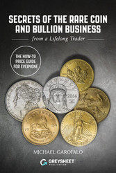 Secrets of The Rare Coin and Bullion Business