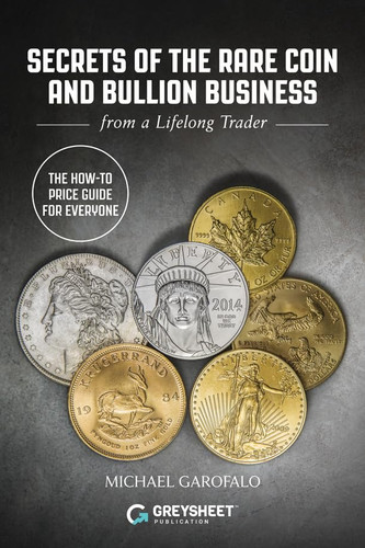 Secrets of The Rare Coin and Bullion Business
