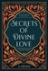 Secrets of Divine Love: A Spiritual Journey into the Heart of Islam