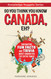 So You Think You Know CANADA Eh?