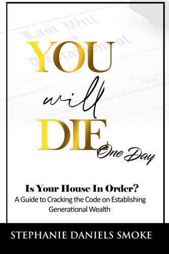 You Will Die One Day: Is Your House in Order? A Guide to Cracking the