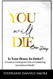 You Will Die One Day: Is Your House in Order? A Guide to Cracking the