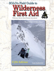 SOLO Field Guide to Wilderness First Aid 5th ed
